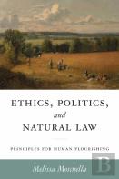 Ethics, Politics, And Natural Law