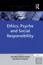 Ethics, Psyche And Social Responsibility