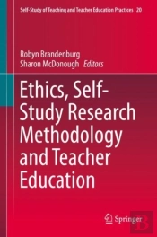 Ethics, Self-Study Research Methodology And Teacher Education