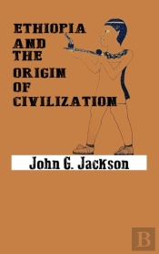 Ethiopia And The Origin Of Civilization