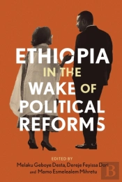 Ethiopia In The Wake Of Political Reforms