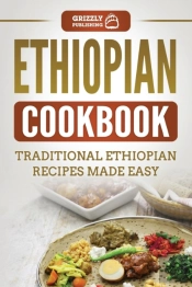 Ethiopian Cookbook: Traditional Ethiopia