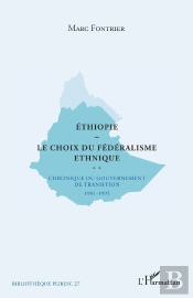 Ethiopie, Le Choix Du Fédéralisme Ethnique ; Chronique Du Gouvernement De Transition ; 1991-1995