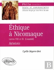 Ethique A Nicomaque ; Livres Viii Et Ix