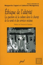 Éthique De L'Altérité ; La Question De La Culture Dans Le Champ De La Santé Et Des Services Sociaux