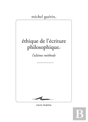 Éthique De L'Écriture Philosophique : L'Ultime Méthode