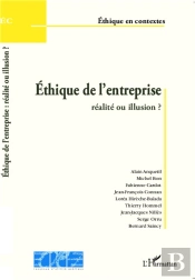 Éthique De L'Entreprise ; Réalité Ou Illusion ?