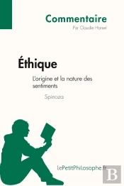 Éthique De Spinoza ; L'Origine Et La Nature Des Sentiments