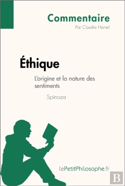 Bertrand.pt - Éthique De Spinoza - L'Origine Et La Nature Des Sentiments (Commentaire)