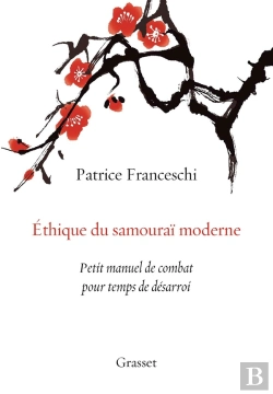 Bertrand.pt - Éthique Du Samouraï Moderne ; Petit Manuel De Combat Pour Temps De Désarroi