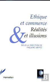 Ethique Et Commerce ; Realites Et Illusions