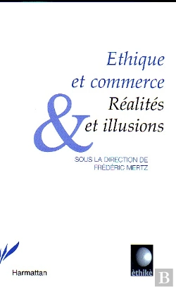Bertrand.pt - Ethique Et Commerce ; Realites Et Illusions