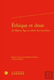 Éthique Et Droit : Du Moyen Âge Au Siècle Des Lumières