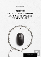 Éthique Et Droits De L'Homme Dans Notre Société Du Numérique