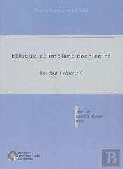 Éthique Et Implant Cochléaire ; Que Faut-Il Réparer ?