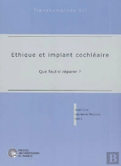 Bertrand.pt - Éthique Et Implant Cochléaire ; Que Faut-Il Réparer ?