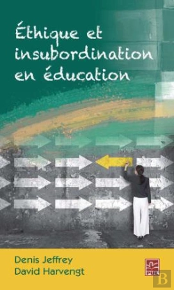 Bertrand.pt - Éthique Et Insubordination En Éducation