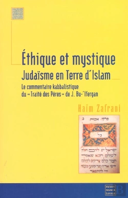 Bertrand.pt - Ethique Et Mystique ; Judaisme En Terre D'Islam ; Le Commentaire Kabbalistique Du Traite Des Peres