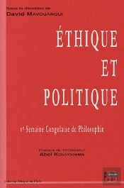 Ethique Et Politique. 5e Semaine Congolaise De Philosophie