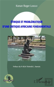 Éthique Et Problématique D'Une Critique Africaine Fondamentale
