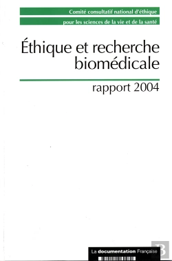 Bertrand.pt - Éthique Et Recherche Bio-Médicale ; Rapport 2004