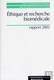 Ethique Et Recherche Biomedicale. Rapport 2002