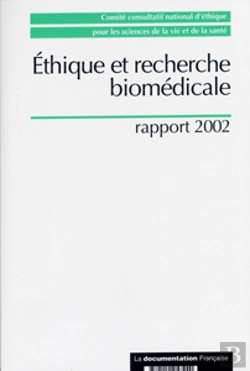 Bertrand.pt - Ethique Et Recherche Biomedicale. Rapport 2002