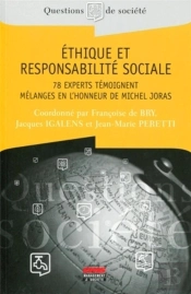 Éthique Et Responsabilité Sociale ; 78 Experts Témoignent ; Mélanges En L'Honneur De Michel Joras