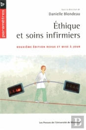 Ethique Et Soins Infirmiers, 2e Ed. - Deuxieme Edition Revue Et Mise A Jour