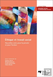 Éthique Et Travail Social : Nouvelles Voies Pour La Pensée Et Pour L'Action