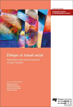 Bertrand.pt - Éthique Et Travail Social : Nouvelles Voies Pour La Pensée Et Pour L'Action