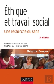 Éthique Et Travail Social ; Une Recherche Du Sens (3e Édition)
