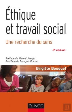 Bertrand.pt - Éthique Et Travail Social ; Une Recherche Du Sens (3e Édition)