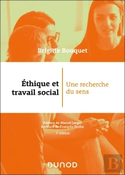 Éthique Et Travail Social : Une Recherche Du Sens (3e Édition)
