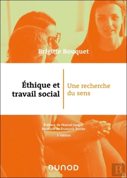 Bertrand.pt - Éthique Et Travail Social : Une Recherche Du Sens (3e Édition)