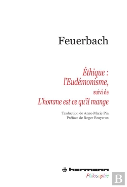 Bertrand.pt - Éthique : L'Eudémonisme ,1867-1869 ; L'Homme Est Ce Qu'Il Mange, 1862