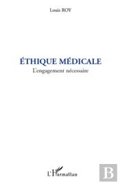 Éthique Médicale ; L'Engagement Nécessaire