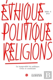 Ethique, Politique, Religions 2020 - 2, N  17 - La Temporalite Du Politique. Cri - La Temporalite Du