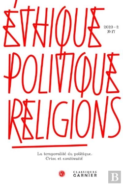 Bertrand.pt - Ethique, Politique, Religions 2020 - 2, N  17 - La Temporalite Du Politique. Cri - La Temporalite Du