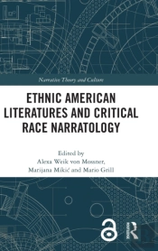 Ethnic American Literatures And Critical Race Narratology