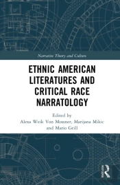 Ethnic American Literatures And Critical Race Narratology