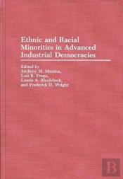 Ethnic And Racial Minorities In Advanced Industrial Democracies