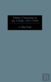 Ethnic Cleansing In The Ussr, 1937-1949