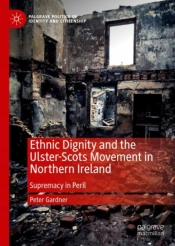 Ethnic Dignity And The Ulster-Scots Movement In Northern Ireland