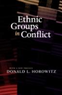 Ethnic Groups In Conflict, Updated Edition With A New Preface