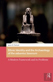 Ethnic Identity And The Archaeology Of The Aduentus Saxonum