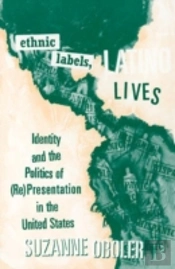Ethnic Labels, Latino Lives