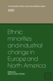Ethnic Minorities And Industrial Change In Europe And North America