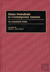 Ethnic Periodicals In Contemporary America