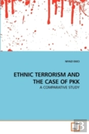 Ethnic Terrorism And The Case Of Pkk